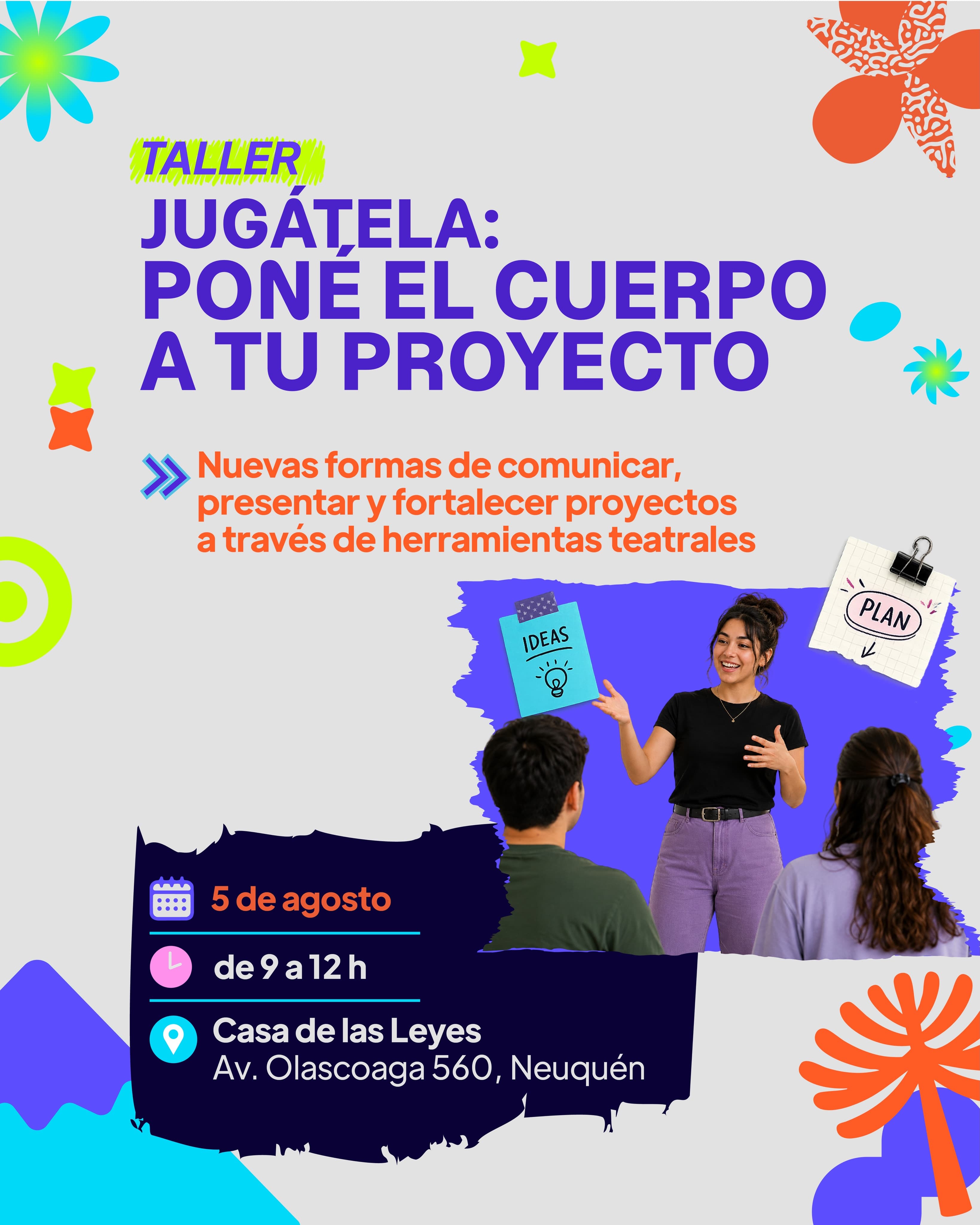 Taller: Jugátela: Poné el cuerpo a tu proyecto